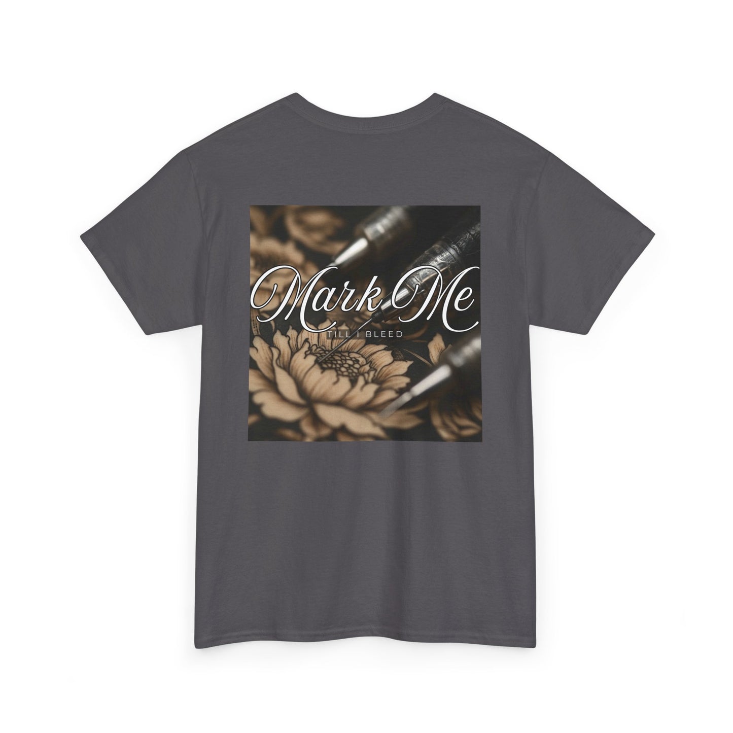 "Mark Me till I bleed" t- shirt