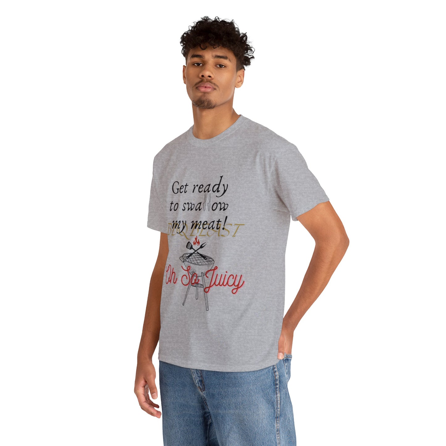 Get ready to swallow my meat t-shirt