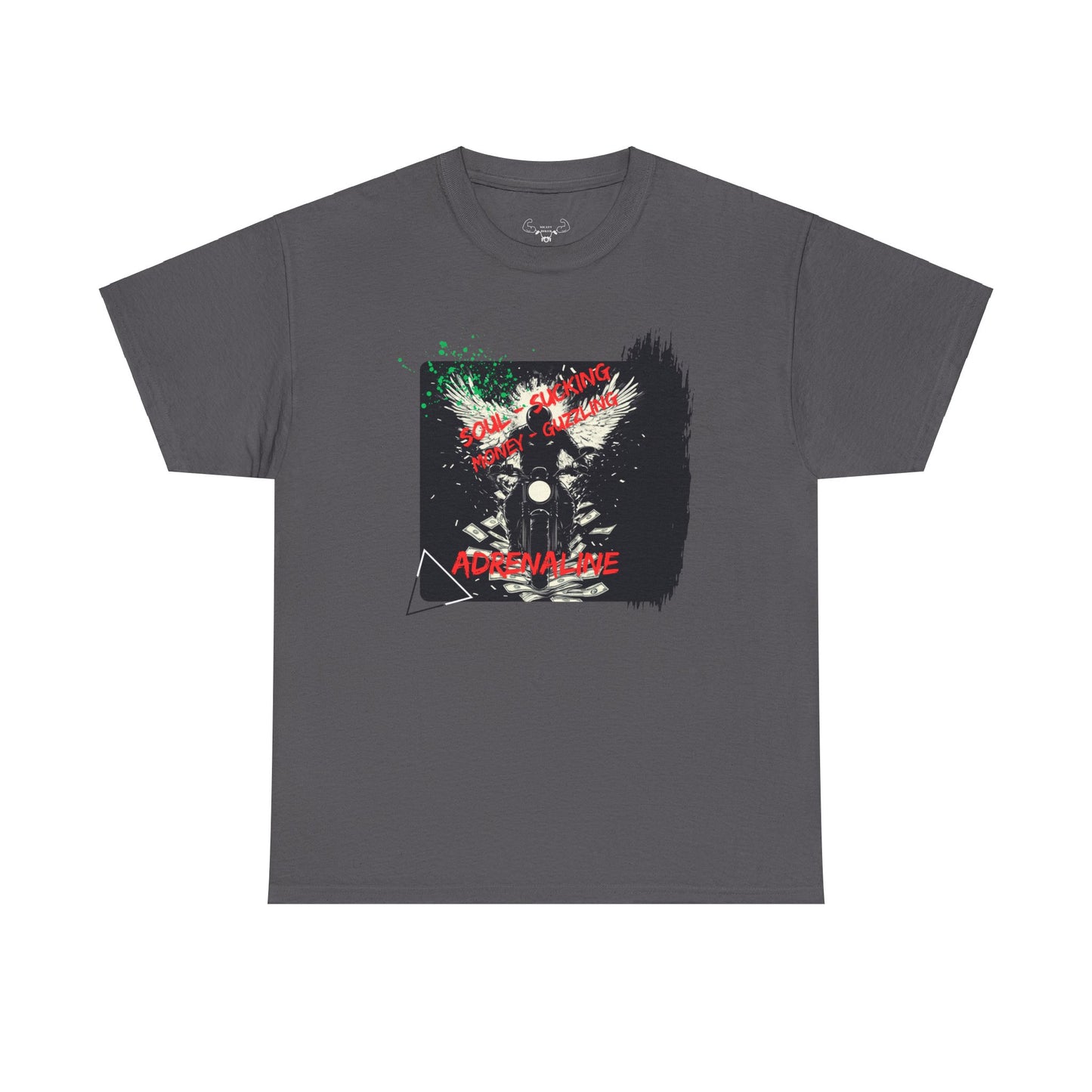 "Soul-sucking Money-guzzling Adrenaline" Unisex t-shirt