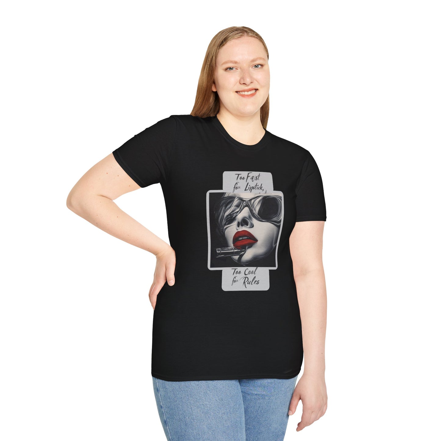 "Too fast for lipstick, too cool for rules" Softstyle T-Shirt