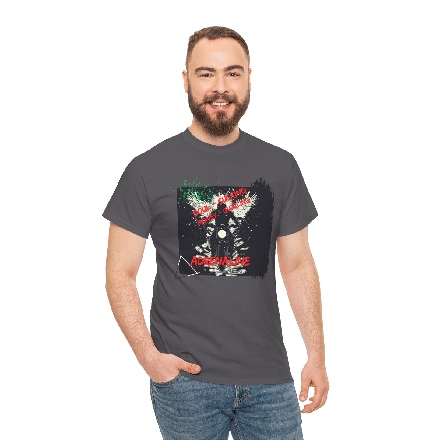 "Soul-sucking Money-guzzling Adrenaline" Unisex t-shirt