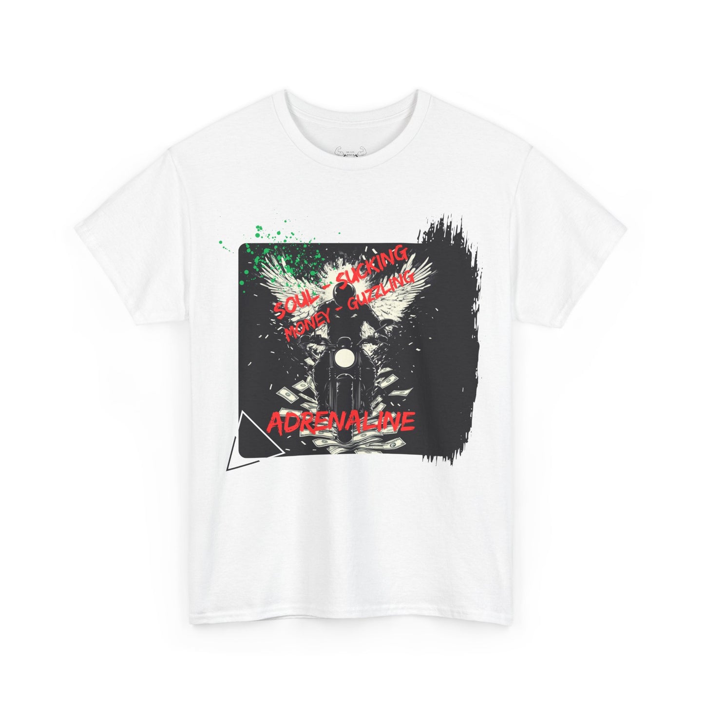 "Soul-sucking Money-guzzling Adrenaline" Unisex t-shirt