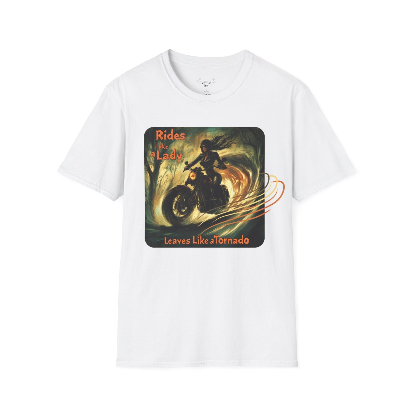 "Rides like a lady, leaves like a tornado" Softstyle T-Shirt