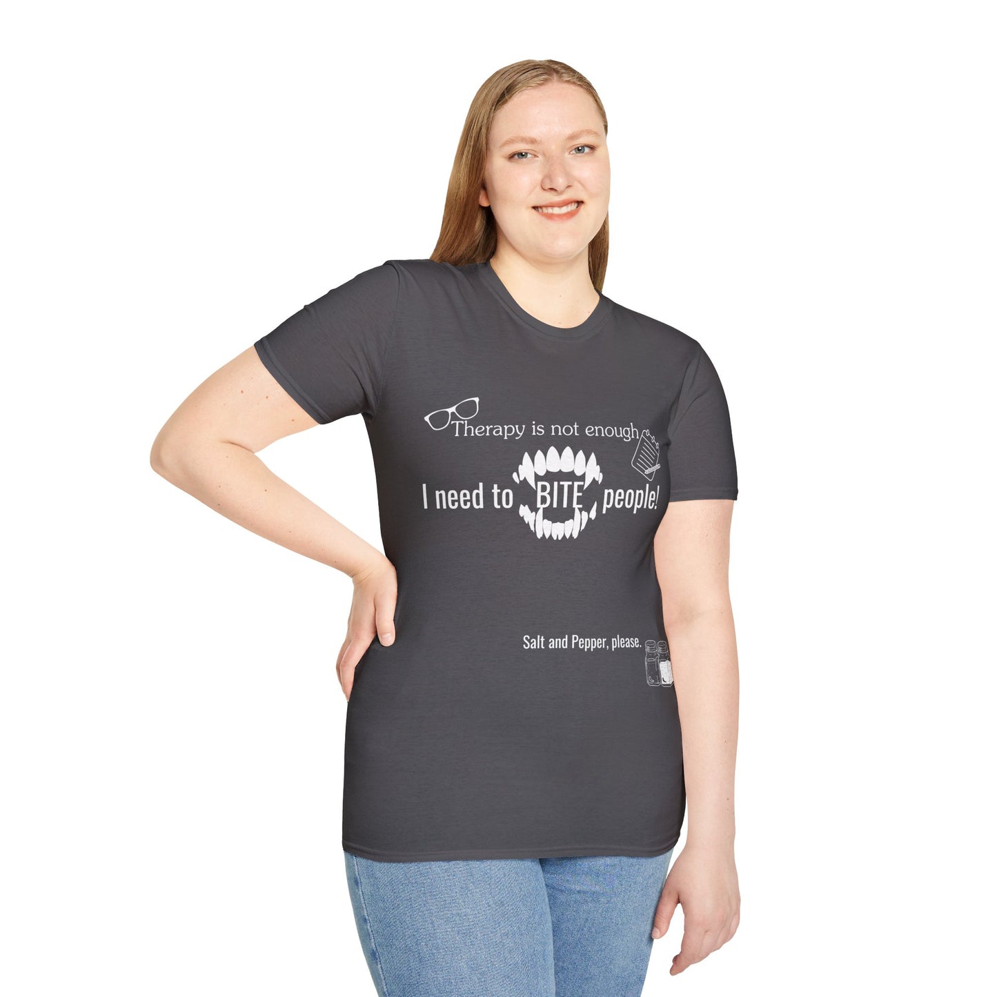 "Therapy isn't enough, i need to bite people" t-shirt