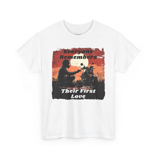 "Everyone remembers their first love" T-shirt