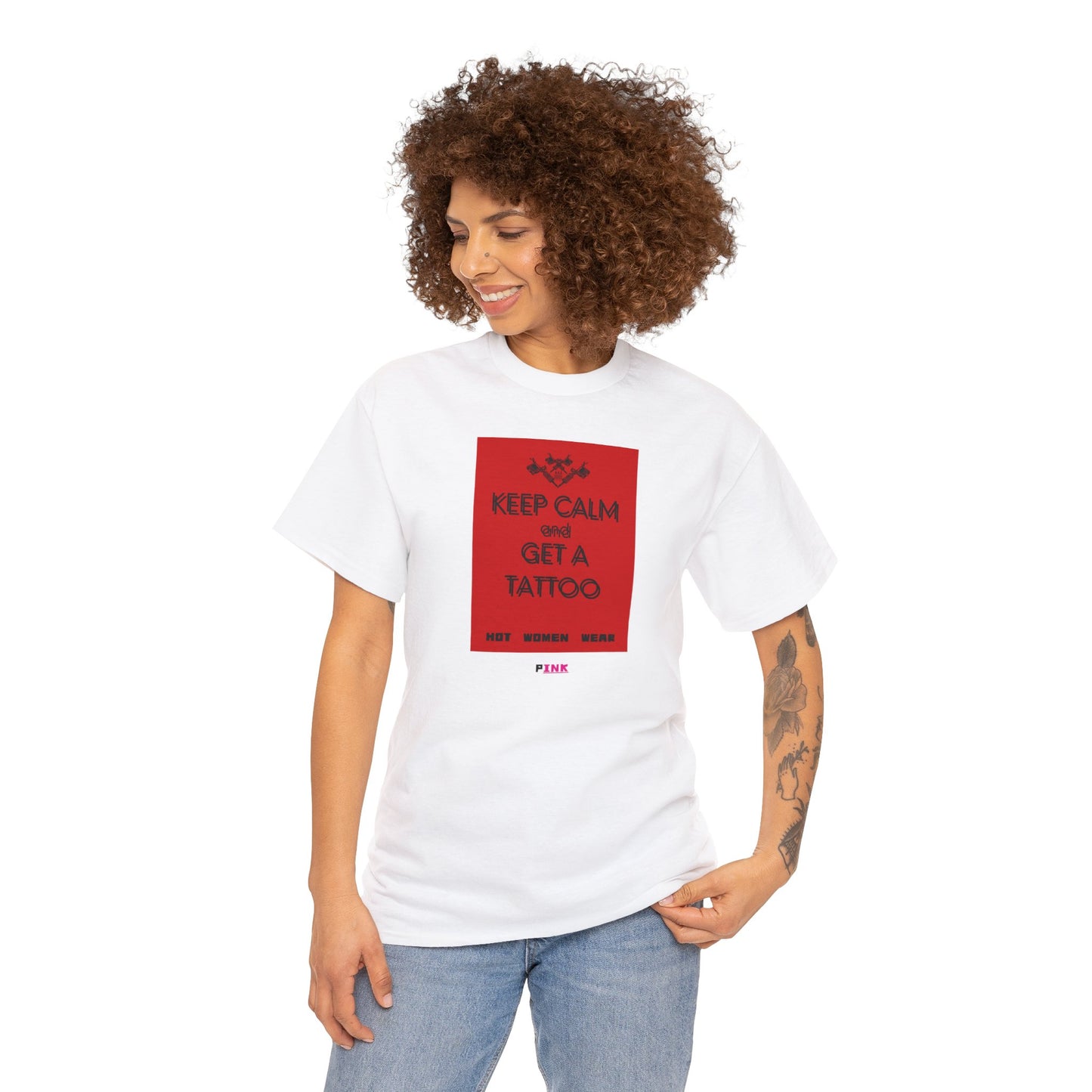 "Keep calm and get a tattoo" / "Hot girls wear pINK" t- shirt
