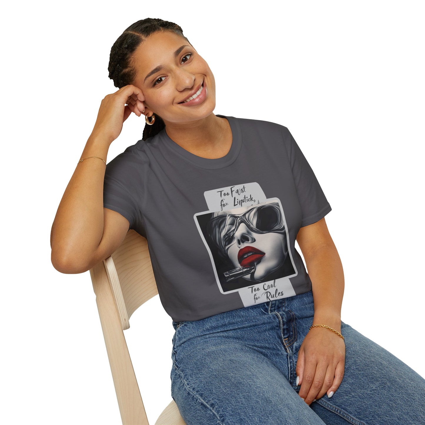 "Too fast for lipstick, too cool for rules" Softstyle T-Shirt