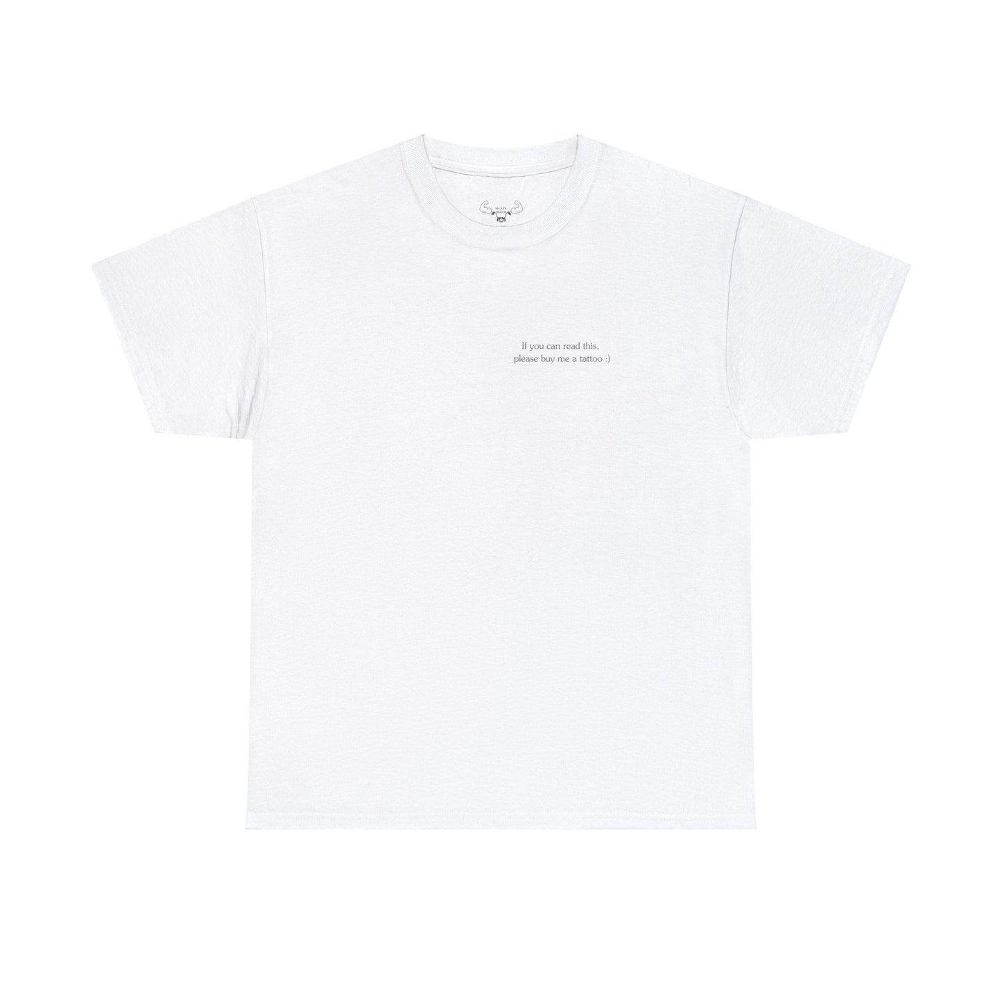 If you can read this, buy me a tattoo t-shirt