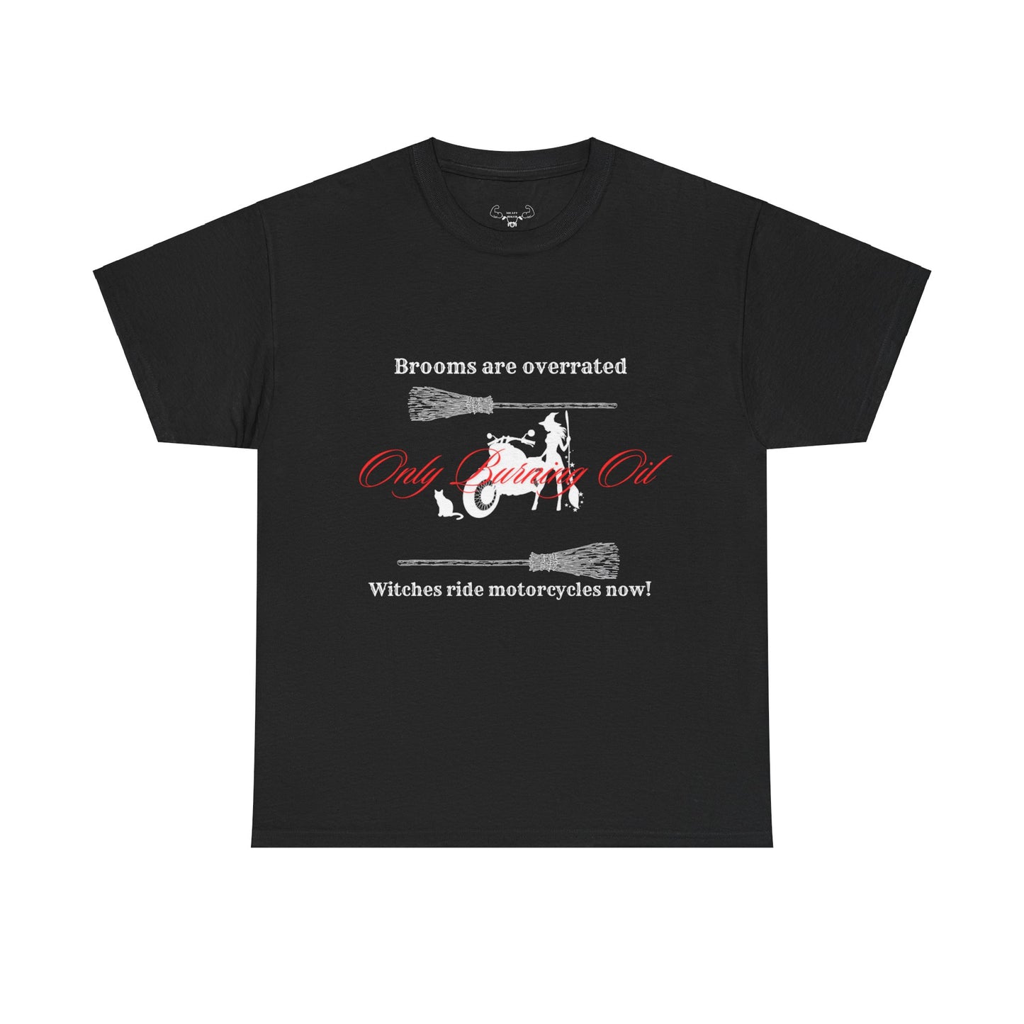 Brooms are overrated Witches ride motorcycles now Unisex t-shirt
