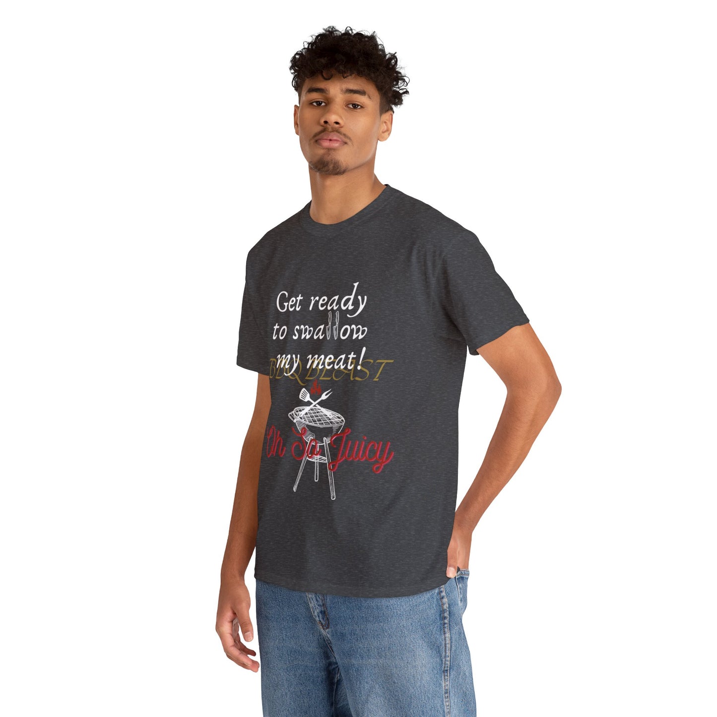 Get ready to swallow my meat t-shirt