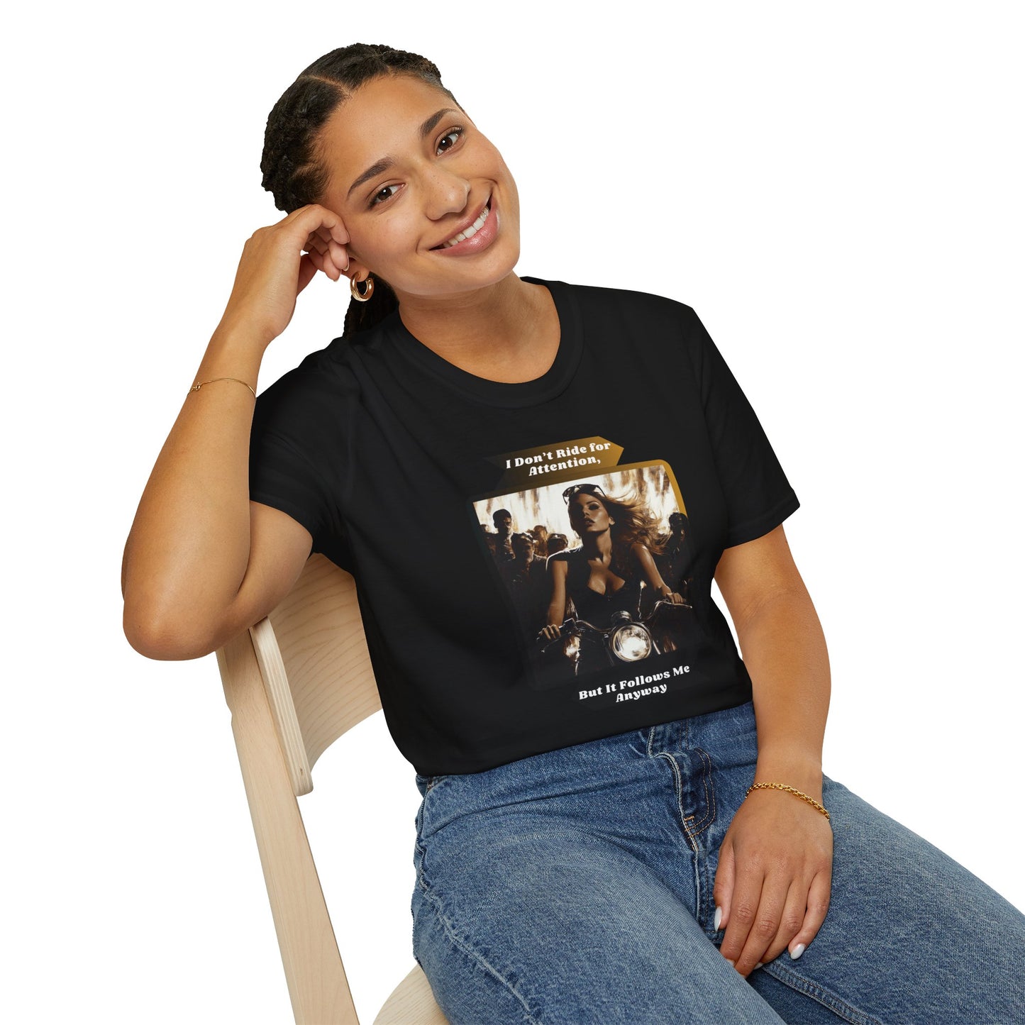 "I don't ride for attention, But it follows me anyway" softstyle T-Shirt