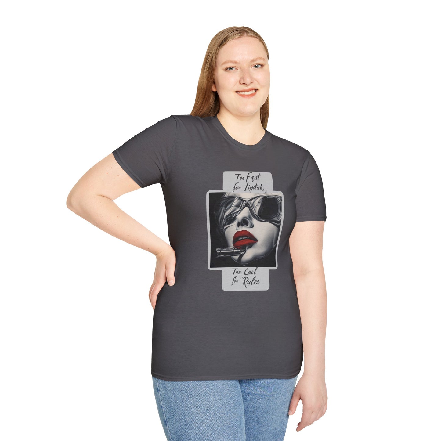 "Too fast for lipstick, too cool for rules" Softstyle T-Shirt