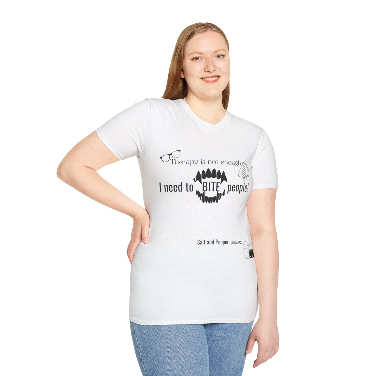 "Therapy isn't enough, i need to bite people" t-shirt