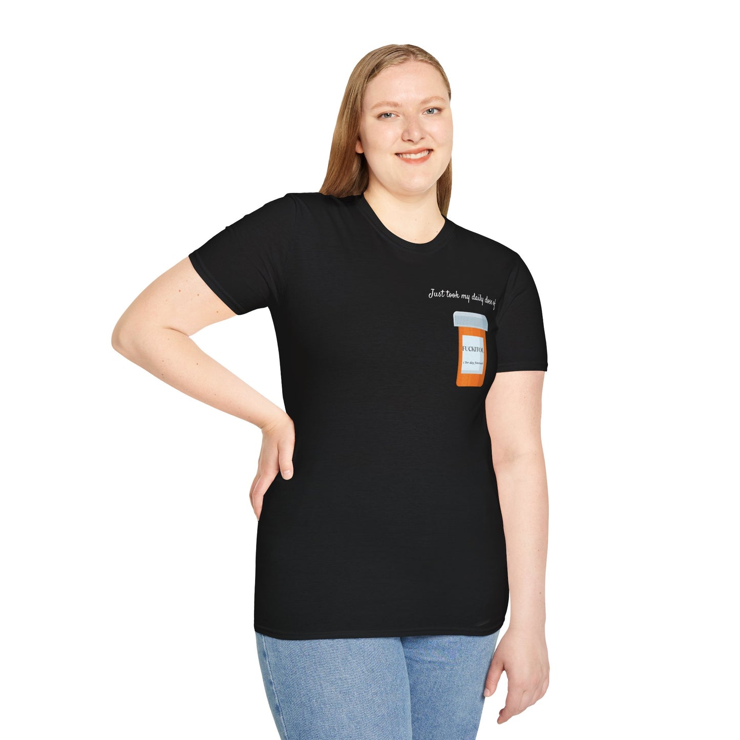 "Just my daily dose of FUCKITOL" Unisex Softstyle T-Shirt