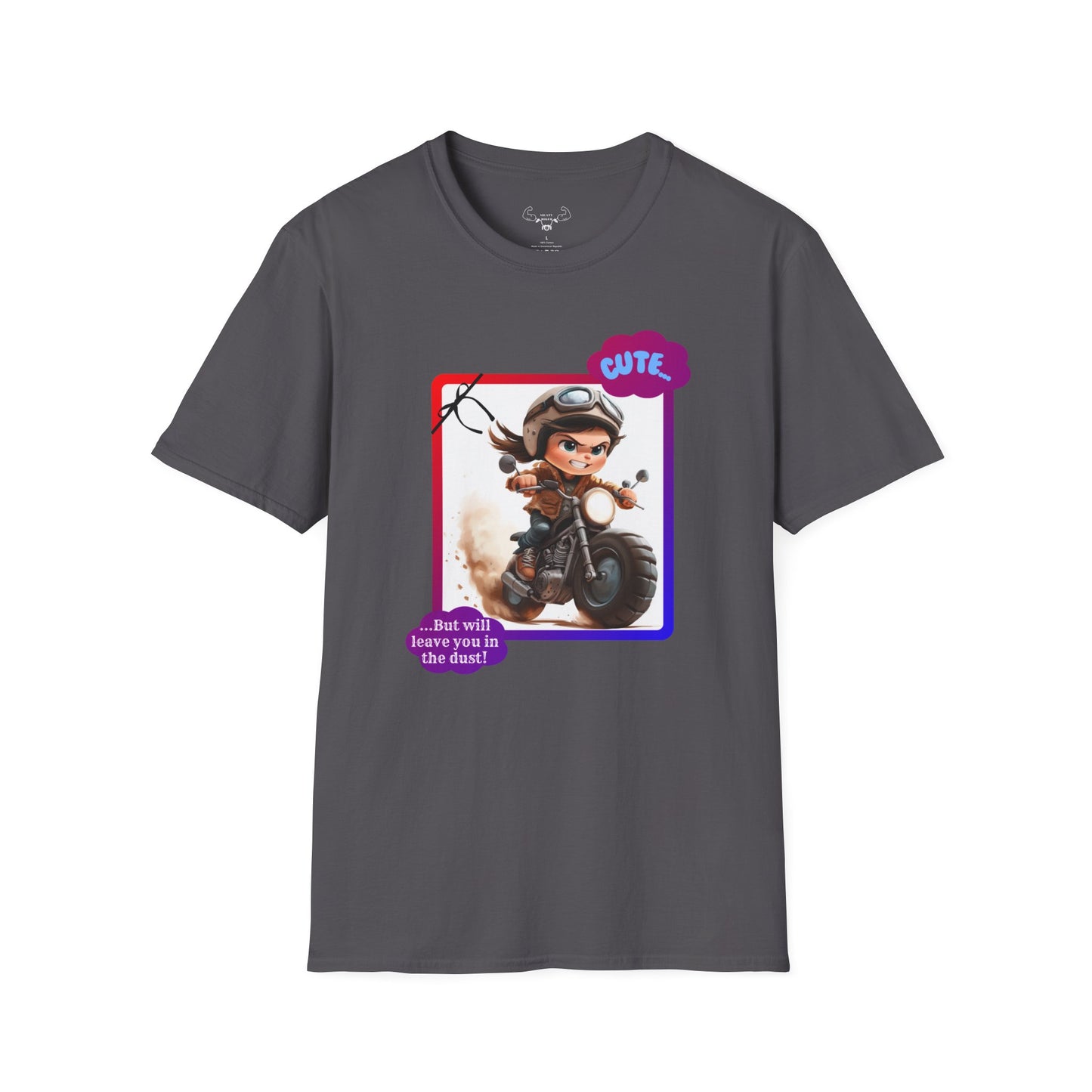 "Cute but will leave you in the dust" Softstyle T-Shirt