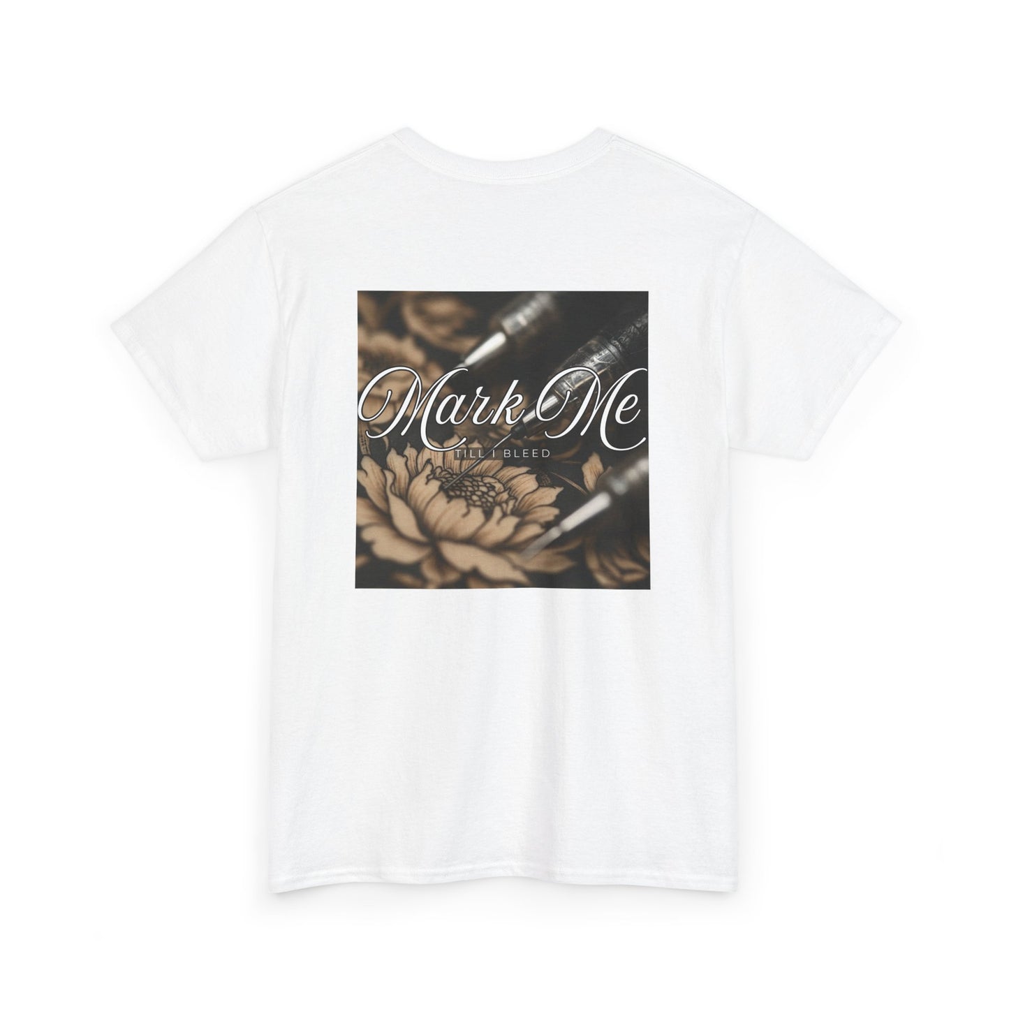 "Mark Me till I bleed" t- shirt