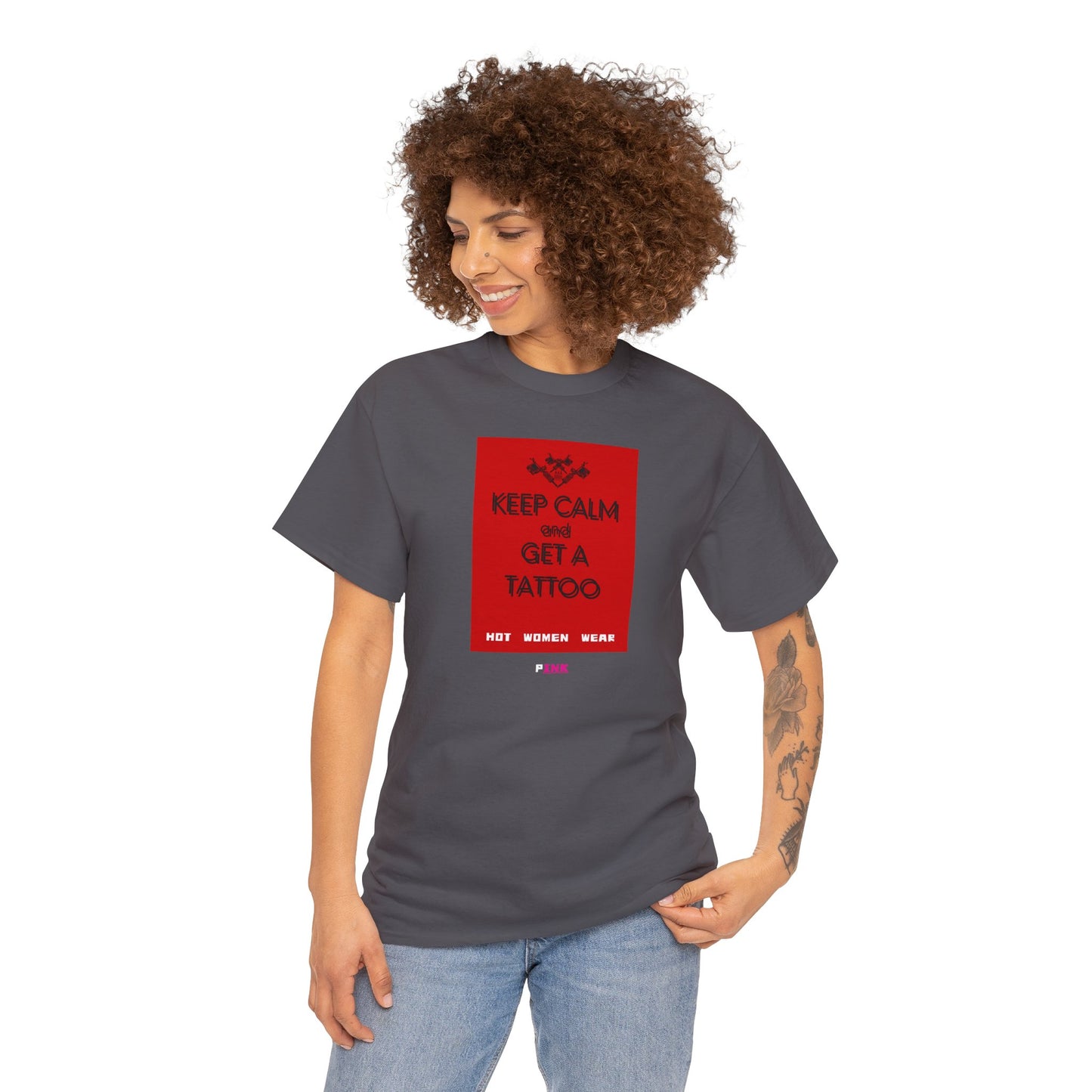 "Keep calm and get a tattoo" / "Hot girls wear pINK" t- shirt
