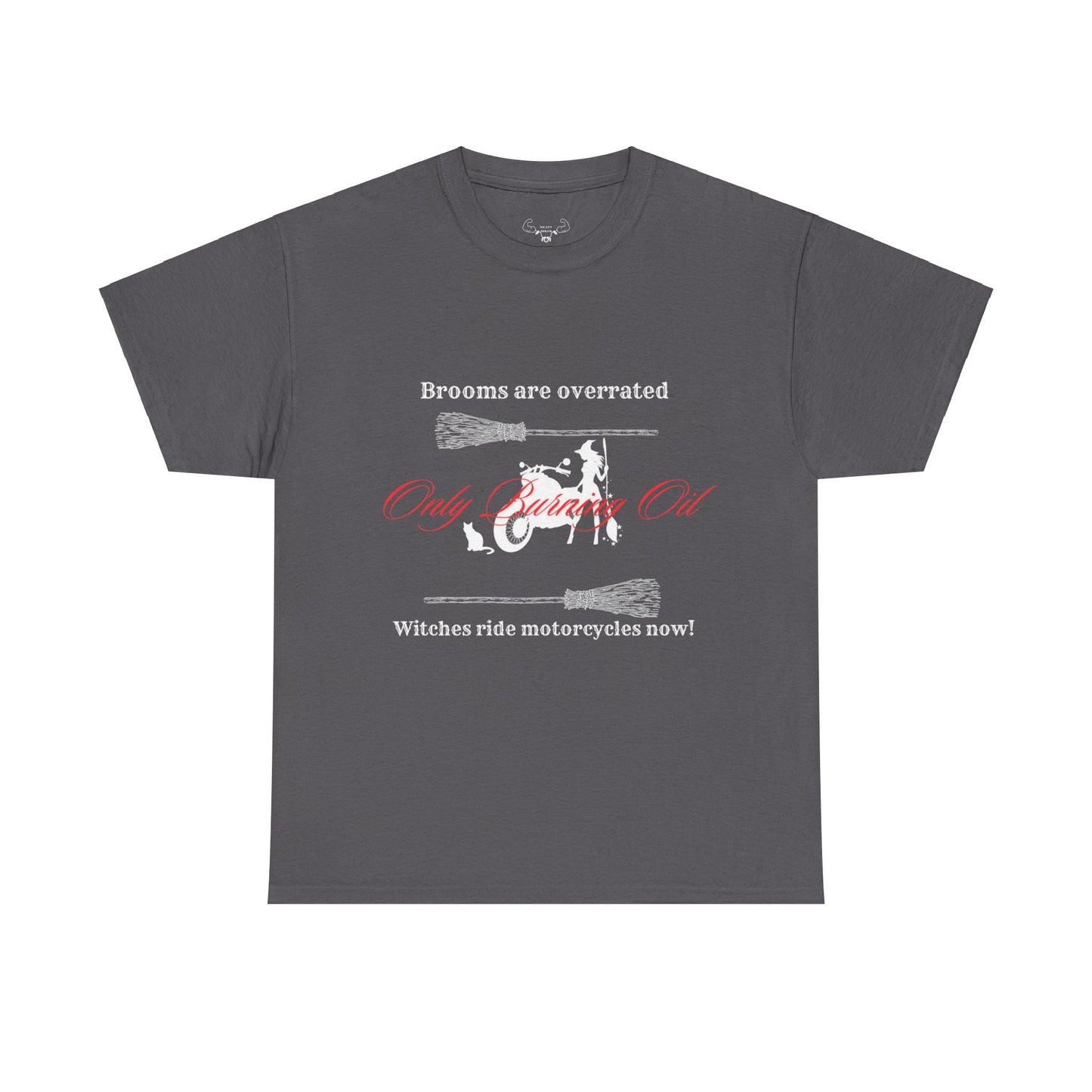 Brooms are overrated Witches ride motorcycles now Unisex t-shirt
