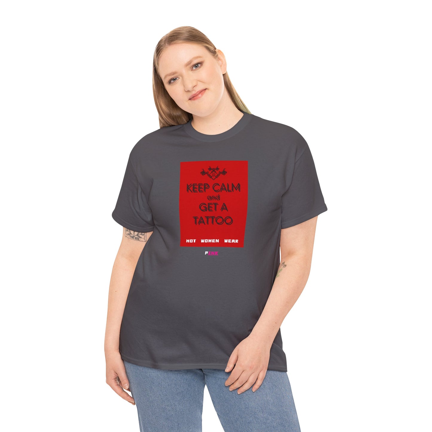 "Keep calm and get a tattoo" / "Hot girls wear pINK" t- shirt