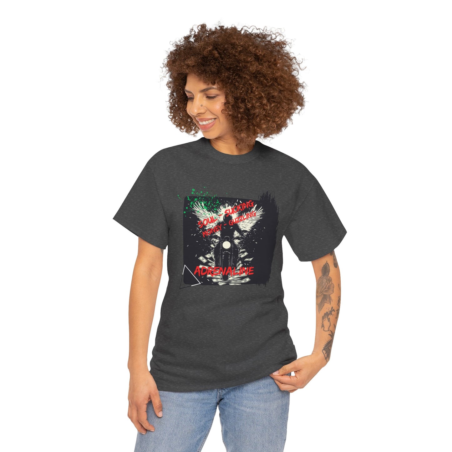 "Soul-sucking Money-guzzling Adrenaline" Unisex t-shirt