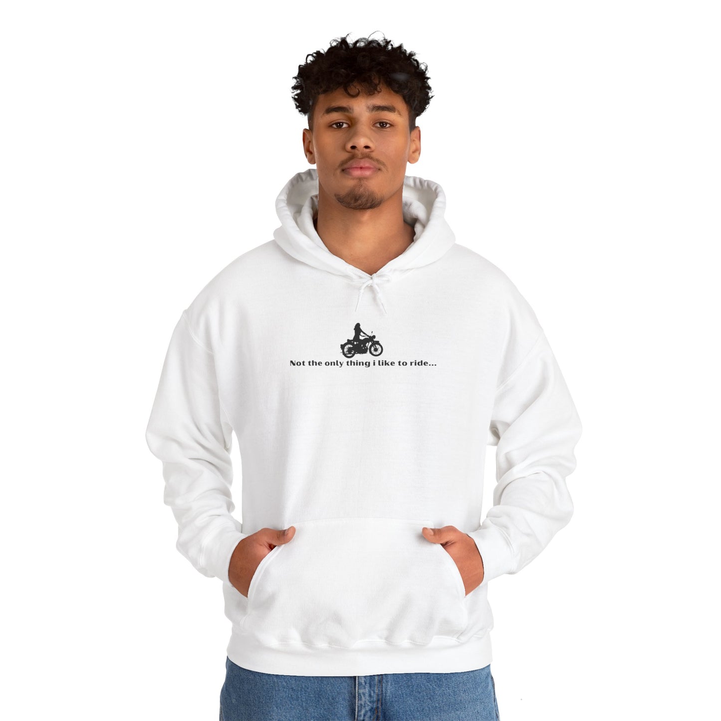 "Not the only thing I like to ride- I'm quite competent on the bicycle too" Unisex Hooded Sweatshirt