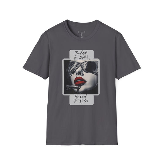 "Too fast for lipstick, too cool for rules" Softstyle T-Shirt