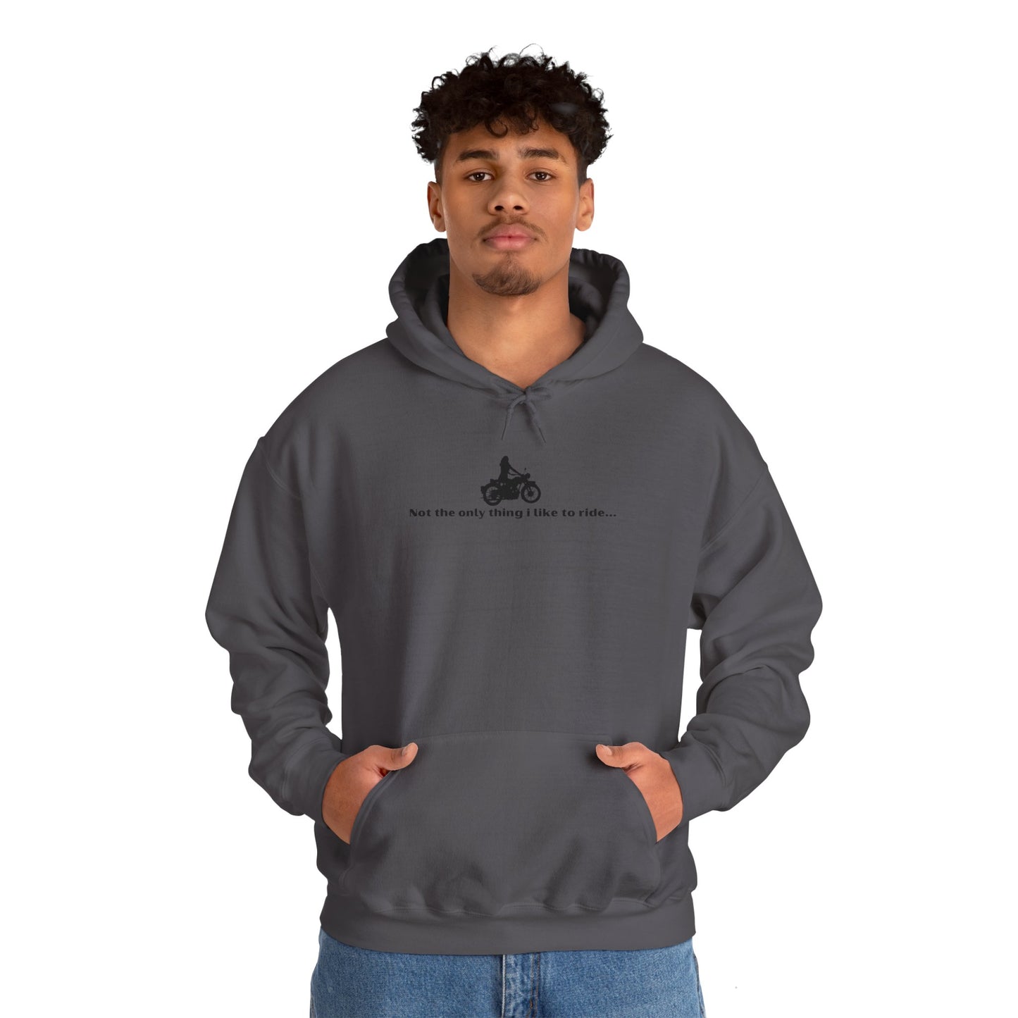 "Not the only thing I like to ride- I'm quite competent on the bicycle too" Unisex Hooded Sweatshirt